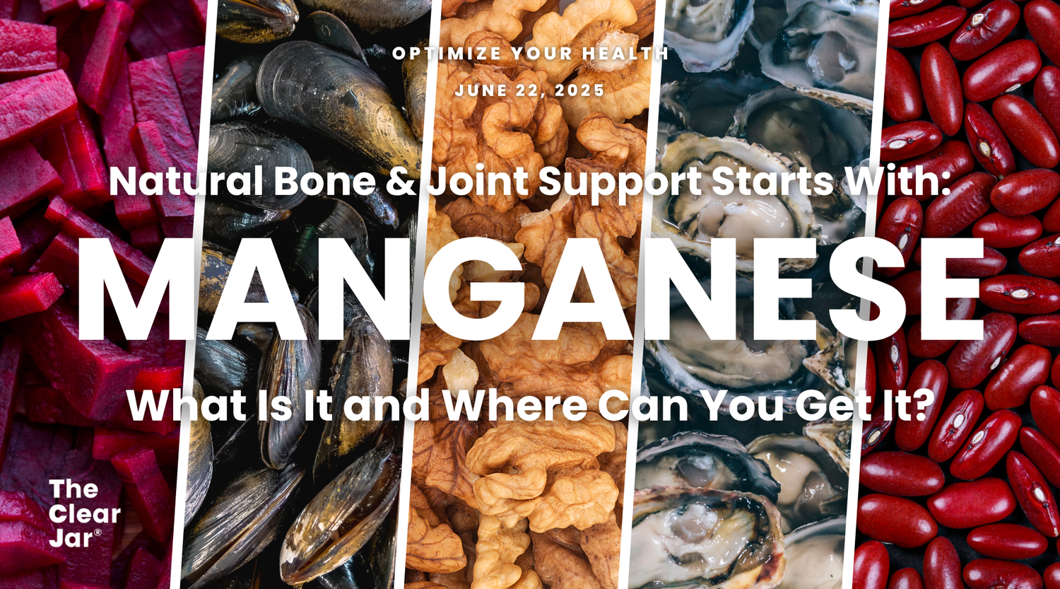 What is Manganese and Why Do You Need It?